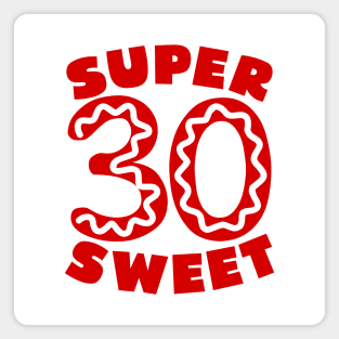 Super Sweet 30 Donut Magnet